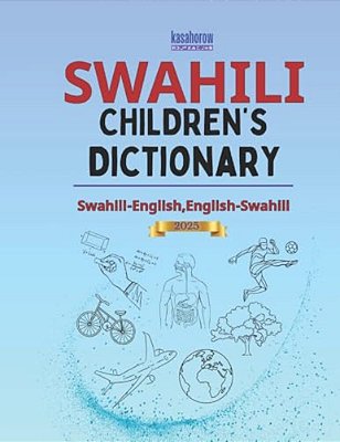 Swahili Children's Dictionary: Illustrated Swahili-English, English-Swahili-..