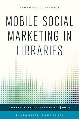 Mobile Social Marketing In Libraries-..