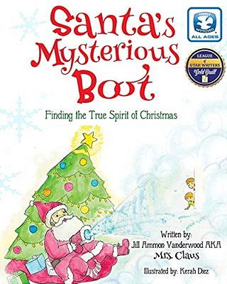 Santa's Mysterious Boot: Finding The True Spirit Of Chirstmas-..