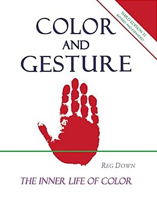 Color And Gesture: The Inner Life Of Color-..