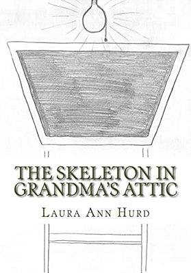 The Skeleton In Grandma's Attic-..
