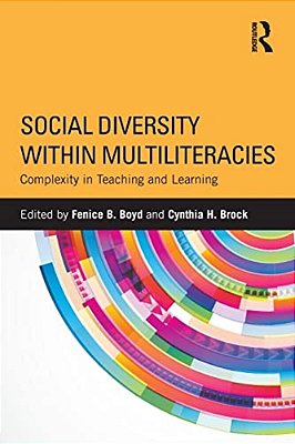 Social Diversity Within Multiliteracies: Complexity In Teaching And Learning-..