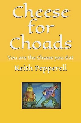 Cheese For Choads: You Are The Cheese You Eat-..