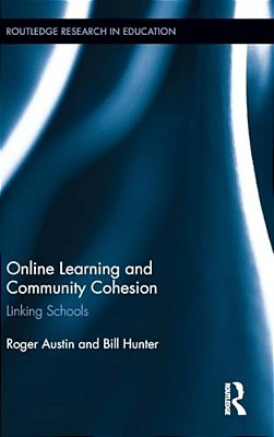 Online Learning And Community Cohesion: Linking Schools-..