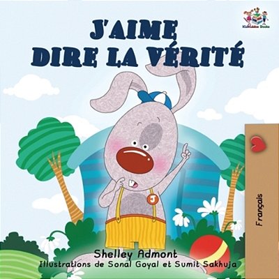I Love To Tell The Truth (French Children's Book)-..