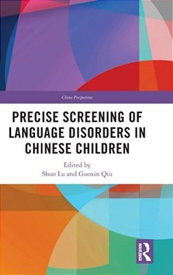 Precise Screening Of Language Disorders In Chinese Children-..