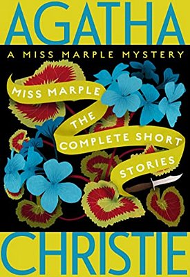 Miss Marple: The Complete Short Stories: A Miss Marple Collection-..