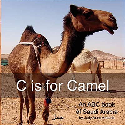 C Is For Camel: An Abc Book Of Saudi Arabia-..