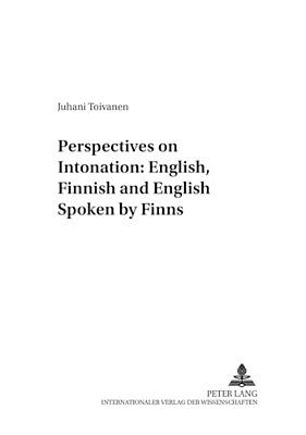 Perspectives On Intonation: English, Finnish And English Spoken By Finns-..