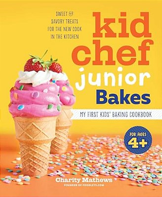 Kid Chef Junior Bakes: My First Kids Baking Cookbook-..