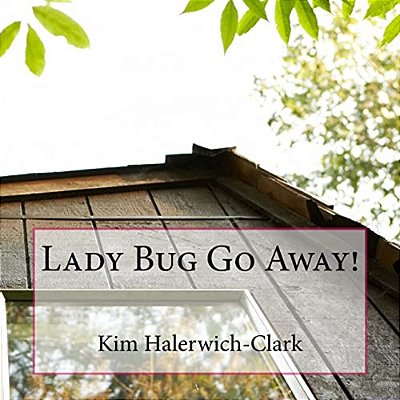 Lady Bug Go Away!-..