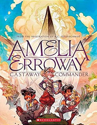 Amelia Erroway: Castaway Commander: A Graphic Novel-..