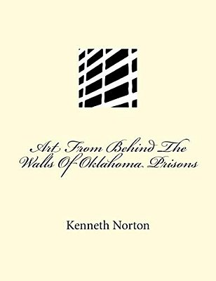 Art From Behind The Walls Of Oklahoma Prisons-..