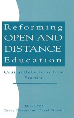Reforming Open And Distance Education: Critical Reflections From Practice-..