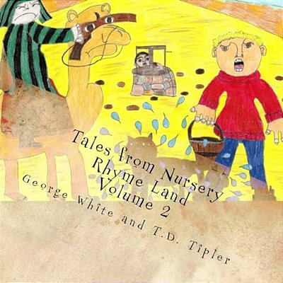 Tales From Nursery Rhyme Land: Volume 2-..