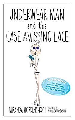 Underwear Man And The Case Of The Missing Lace-..