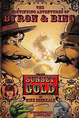 Continuing Adventures Of Byron And Bing: Sunset Gold-..
