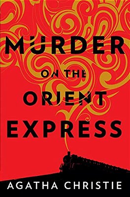 Murder On The Orient Express: A Hercule Poirot Mystery: The Official Authorized Edition-..