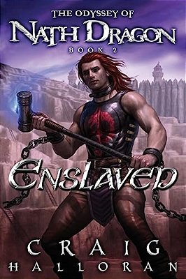 Enslaved: The Odyssey Of Nath Dragon - Book 2-..