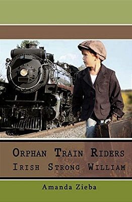 Orphan Train Riders Irish Strong William-..