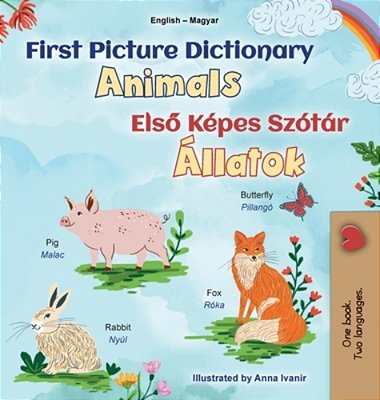 First Picture Dictionary - Animals (English Hungarian Bilingual Children's Book)-..