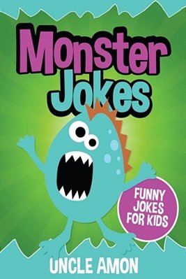 Monster Jokes: Funny Monster Jokes For Kids-..