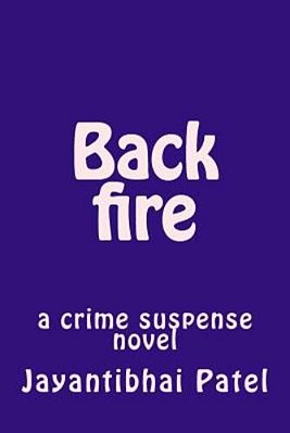 Back Fire: A Crime Suspense Novel-..