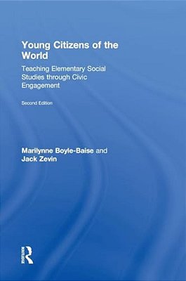 Young Citizens Of The World: Teaching Elementary Social Studies Through Civic Engagement-..