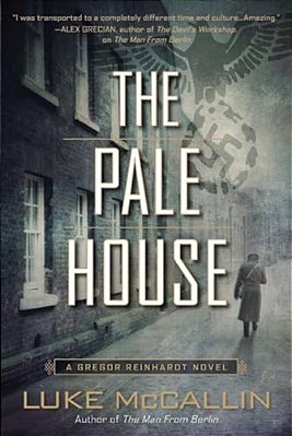 The Pale House: A Gregor Reinhardt Novel-..