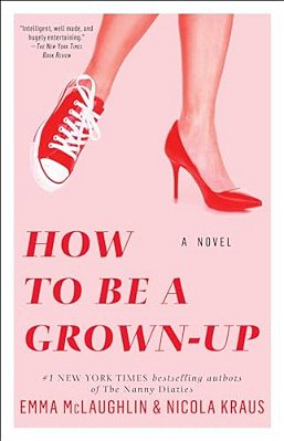 How To Be A Grown-Up-..