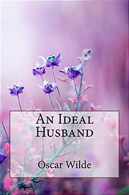 An Ideal Husband Oscar Wilde-..
