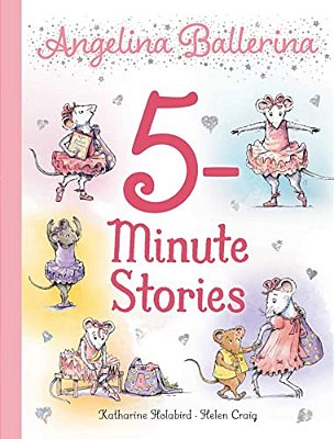 Angelina Ballerina 5-Minute Stories-..