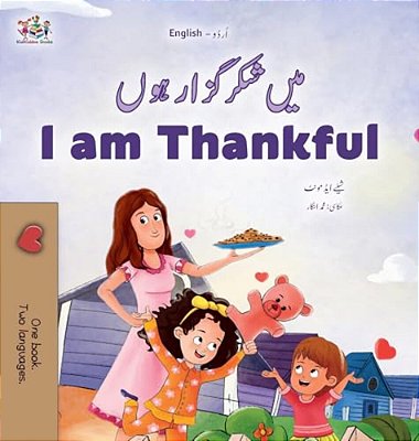 I Am Thankful (Urdu English Bilingual Children's Book)-..