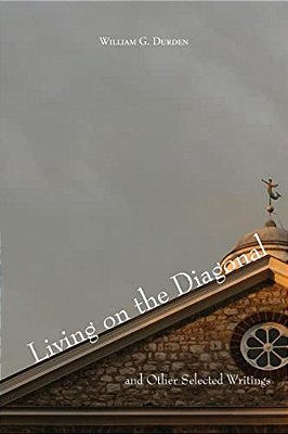 Living On The Diagonal And Other Selected Writings-..