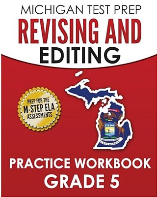 Michigan Test Prep Revising And Editing Practice Workbook Grade 5: Develops Writing, Language, And Vocabulary Skills-..
