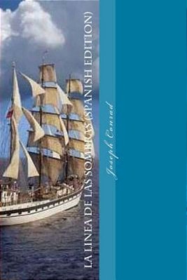 La Linea De Las Sombras (Spanish Edition)-..