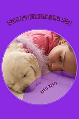 Cuentos Para Tener Sueños Magicos. Libro 1-..