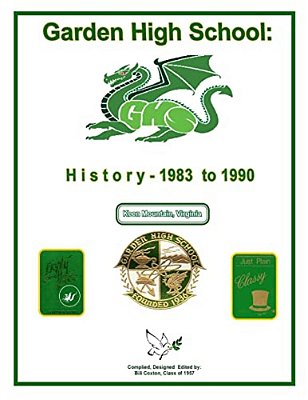 Garden High School: History - 1983 To 1990: Volume 3-..