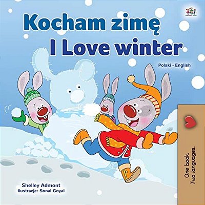 I Love Winter (Polish English Bilingual Children's Book)-..