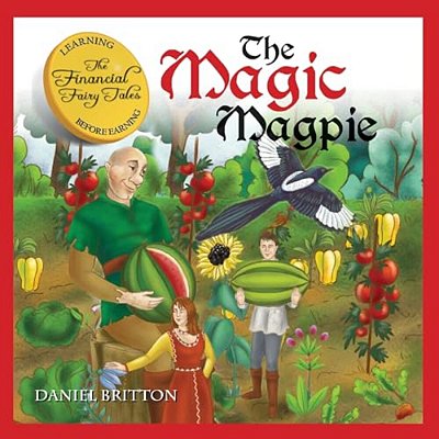 The Financial Fairy Tales: The Magic Magpie-..