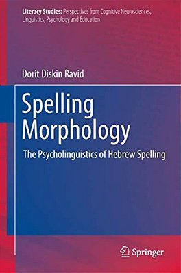 Spelling Morphology: The Psycholinguistics Of Hebrew Spelling-..