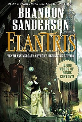 Elantris: Tenth Anniversary Author's Definitive Edition-..