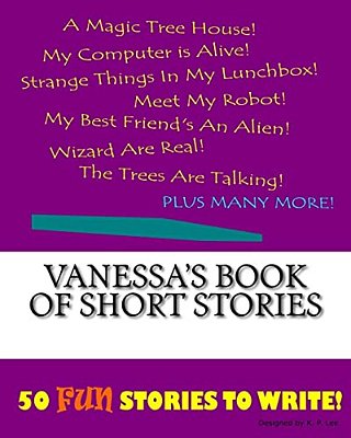 Vanessa's Book Of Short Stories-..