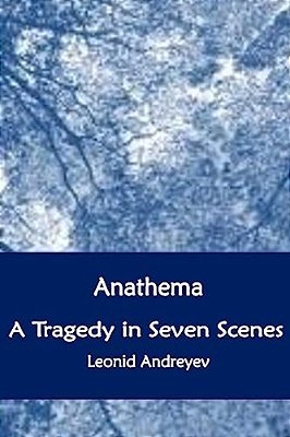 Anathema. A Tragedy In Seven Scenes-..