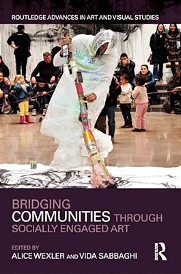 Bridging Communities Through Socially Engaged Art-..