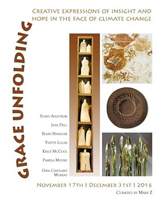 Grace Unfolding: Creative Expressions Of Insight And Hope In The Face Of Climate-..