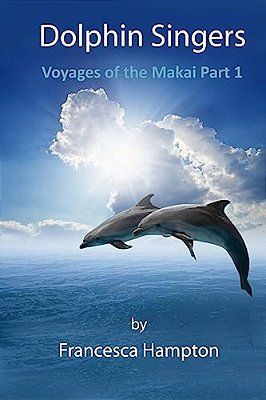 Dolphin Singers: Voyages Of The Makai Part 1-..