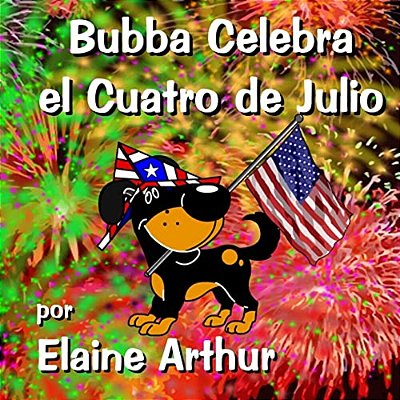 Bubba Celebra El Cuatro De Julio-..
