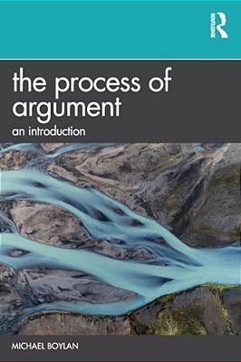 The Process Of Argument: An Introduction-..