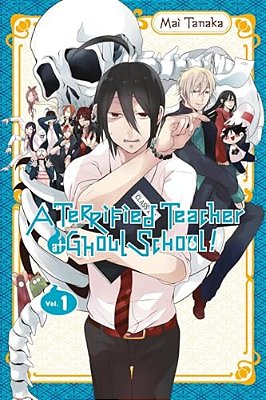 A Terrified Teacher At Ghoul School!, Vol. 1-..